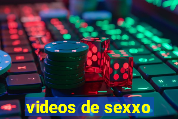 videos de sexxo